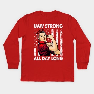 UAW Strong All day Long - UAW Strike U2023 Kids Long Sleeve T-Shirt